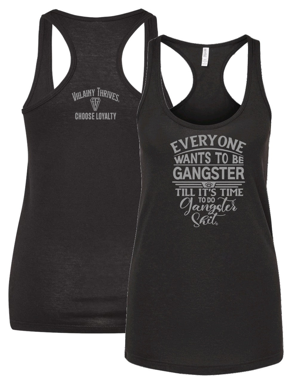 Everyone wants to be a gangster-(Available in Pink Print also)