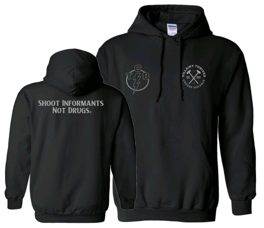 Shoot Informants Not Drugs
